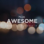 Monday Mantra: You are Awesome