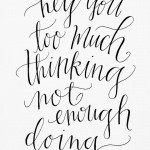 Monday Mantra: Too Much Thinking