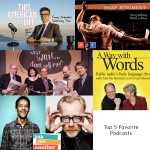 Top 5 Favorite Podcasts to Check Out