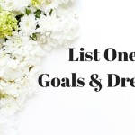List 1: Goals and Dreams // 52 Lists Project