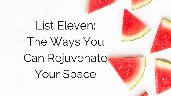 List 11: the ways you can rejuvenate your space; the 52 lists project
