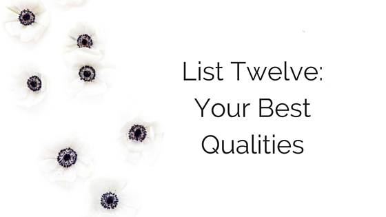 list 12: your best qualities : the 52 lists project