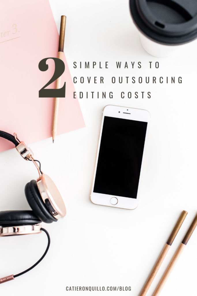 2 ways to cover editing costs