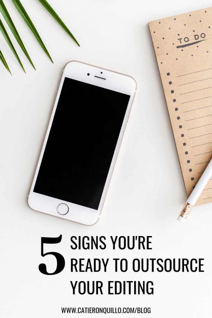 5 signs you're ready to outsource your editing