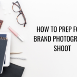How to Prep for a Brand Photography Shoot