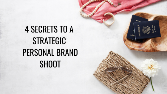 4 secrets to a strategic personal brand shoot