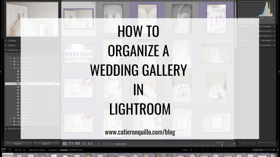 How to Organize a wedding Gallery in Lightroom