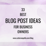 The Best 33 Blog Post Ideas for Business Owners