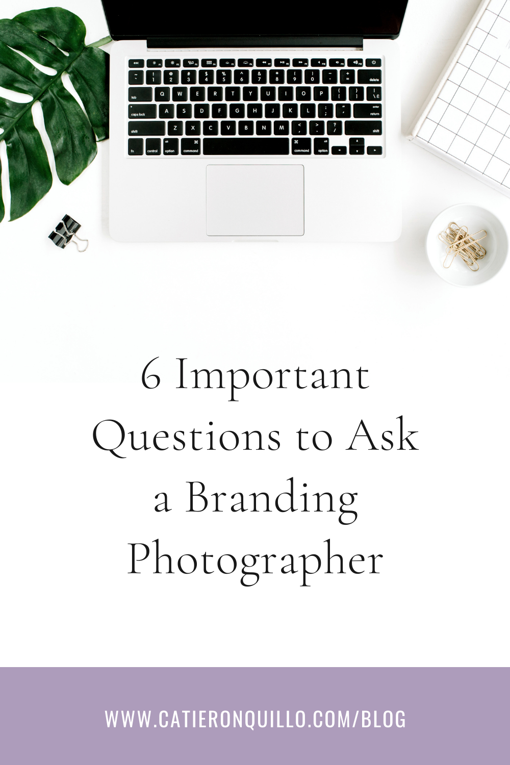 6 important questions to ask a branding photographer