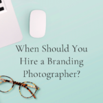 How to Know When to Hire a Brand Photographer