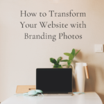 How to Transform Your Website With Branding Photos
