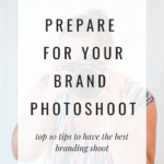 Prepare for Your Brand Photo Shoot in 10 Simple Steps