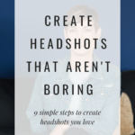 9 simple steps to create headshots that aren’t boring
