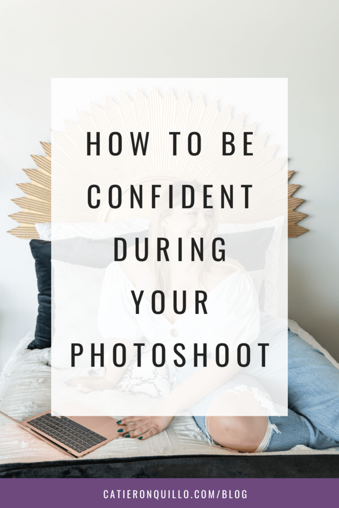 how to be confident during your photoshoot