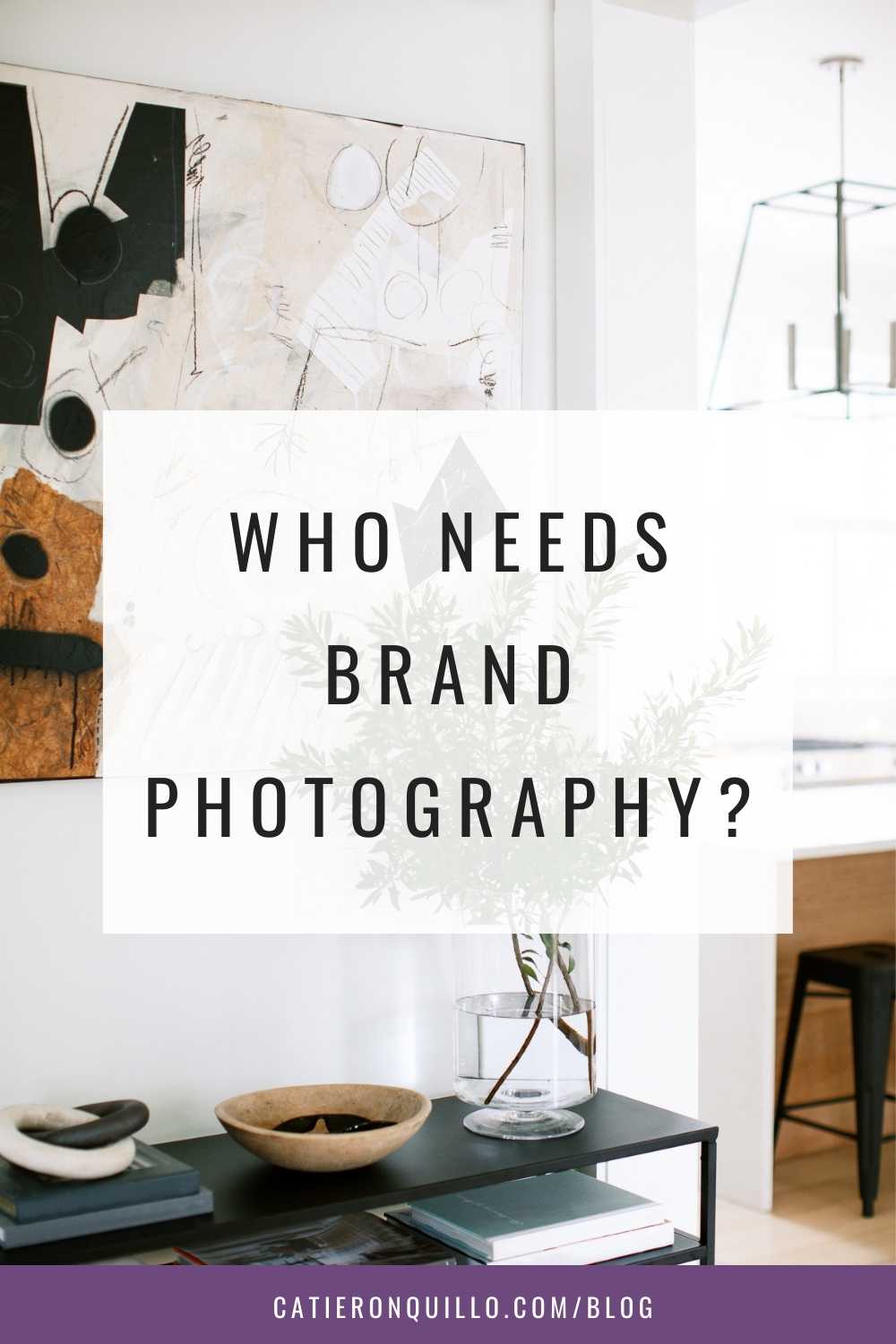 who needs brand photography