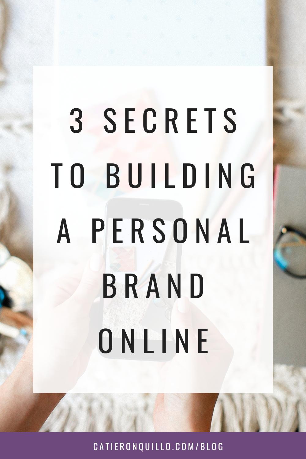 3 secrets to building a personal brand online